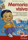 Memoria visiva. Potenziamento e recupero delle abilit� attentive, cognitive e metacognitive. CD-ROM