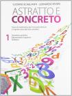 Astratto e concreto. Per le Scuole superiori vol.1