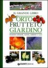 Il grande libro orto, frutteto, giardino Il grande libro orto, frutteto, giardino