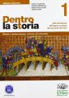 Dentro la storia. Ediz. arancione. Con espansione online. Per le Scuole superiori vol.1