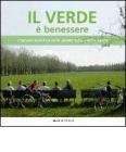 Il verde � benessere. L'azione benefica delle piante sulla nostra salute