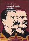 L' Urss di Lenin e Stalin. Storia dell'Unione Sovietica. 1914-1945