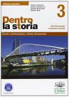 Dentro la storia. Ediz. arancione. Con espansione online. Per le Scuole superiori vol.3
