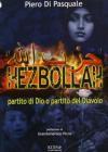 Hezbollah. Partito di Dio. Partito del diavolo Hezbollah. Partito di Dio. Partito del diavolo