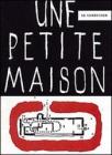 Petite maison (Une)