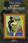 Il corpo e il suo linguaggio. Studio sulla comunicazione non verbale Il corpo e il suo linguaggio. Studio sulla comunicazione non verbale
