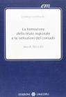 La formazione dello Stato regionale e le istituzioni del contado. Secoli XIV e XV