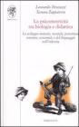 La psicomotricit� tra biologia e didattica. Lo sviluppo motorio, mentale, percettivo, emotivo, sensoriale e del linguaggio nell'infanzia