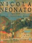 Nicola Neonato 1912-2006. Pittura, scultura, disegno