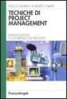 Tecniche di project management. Pianificazione e controllo dei progetti
