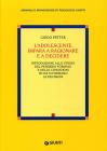 L' adolescente impara a ragionare e a decidere. Introduzione allo studio del pensiero formale e delle condizioni in cui si formano le decisioni