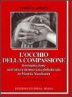 L' occhio della compassione. Immaginazione narrativa e democrazia globalizzata in Martha Nussbaum