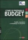 Come si prepara il budget. Finalit�, implicazioni e metodologie di costruzione