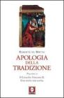 Apologia della tradizione. Poscritto a �Il Concilio Vaticano II. Una storia mai scritta�