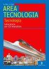 Area tecnologica. Tecnologia-Disegno-Informatica. Con 48 tavole e organizer. Per la Scuola media. Con 2 CD-ROM