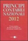 Principi contabili nazionali 2011. Il testo completo dei nuovi documenti Oic e dei principi contabili rivisti
