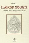 L' armonia nascosta. Discorsi sui frammenti di Eraclito