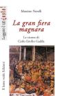 La gran fiera magnara. Le ricette di Carlo Emilio Gadda