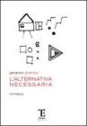 L' alternativa necessaria