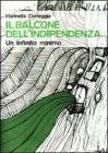 Il balcone dellindipendenza. Un infinito minimo. E-book