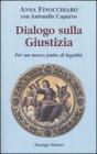 Dialogo sulla giustizia. Per un nuovo patto di legalit�