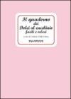 Il quaderno dei dolci al cucchiaio facili e veloci