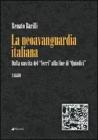 La neoavanguardia italiana. Dalla nascita del �Verri� alla fine di �Quindici�