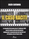 Il caso Raciti Il caso Raciti