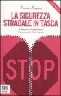 La sicurezza stradale in tasca La sicurezza stradale in tasca