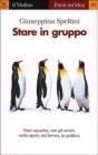 Stare in gruppo Stare in gruppo