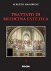Trattato di medicina estetica vol.1