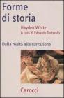 Forme di storia. Dalla realt� alla narrazione