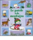Le parole della montagna. Con gadget