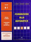 Formazione alla matematica. Volume A1. Insiemi e numeri. I linguaggi della matematica. Volume A1. Per gli Ist. professionali economici