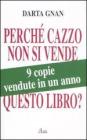 Perché cazzo non si vende questo libro? Perché cazzo non si vende questo libro?