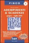 Adempimenti & scadenze. Giugno-luglio 2005. Con CD-Rom