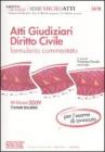Atti giudiziari diritto civile-Atti giudiziari diritto penale. Formulario commentato. Per l'esame di avvocato