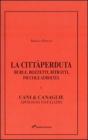 La citt� perduta. Burle, bozzetti, ritratti, piccole atrocit� e cani &canaglie, apologo natalizio