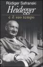Heidegger e il suo tempo Heidegger e il suo tempo