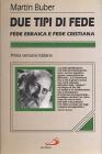 Due tipi di fede. Fede ebraica e fede cristiana