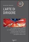L' arte di dirigere. I segreti del vero leader