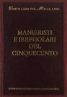 Manieristi e irregolari del Cinquecento
