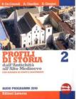 Profili di storia dall'antichit� all'alto Medioevo. Con Dossier di fonti e documenti. Con espansione online. Per le Scuole superiori vol.2
