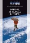 Dottore, mi fa male il tempo