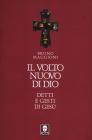 Il volto nuovo di Dio. Detti e gesti di Ges�