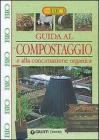 Guida al compostaggio e alla concimazione organica Guida al compostaggio e alla concimazione organica