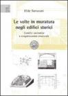 Le volte in muratura negli edifici storici. Tecniche costruttive e comportamento strutturale