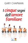 I cinque segni dell'amore familiare