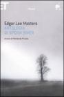 Antologia di Spoon River. Testo inglese a fronte Antologia di Spoon River. Testo inglese a fronte