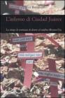 L' inferno di Ciudad Ju�rez. La strage di centinaia di donne al confine Messico-Usa